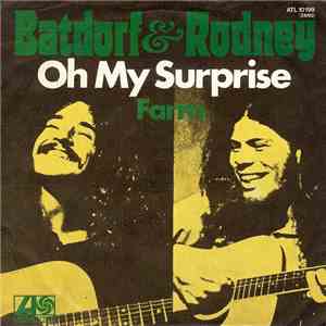 Batdorf & Rodney - Oh My Surprise download flac