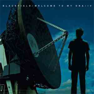 Blackfield - Welcome To My DNA / IV download flac