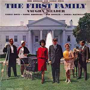 Bob Booker And Earle Doud Featuring Vaughn Meader - The First Family download flac