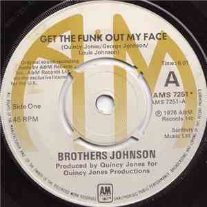 Brothers Johnson, The - Get The Funk Out Of My Face FLAC album