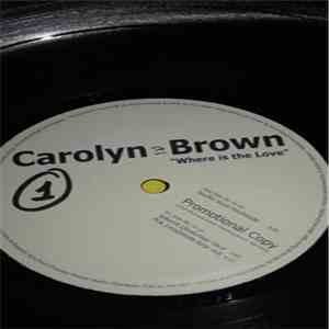 Carolyn Brown - Where Is The Love download flac