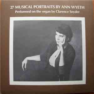 Clarence Snyder, Ann Wyeth - 27 Musical Portraits by Ann Wyeth download flac