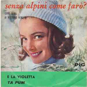 Coro A.N.A. - Senza Alpini Come Farò? FLAC album