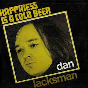 Dan Lacksman - Happiness Is A Cold Beer download flac