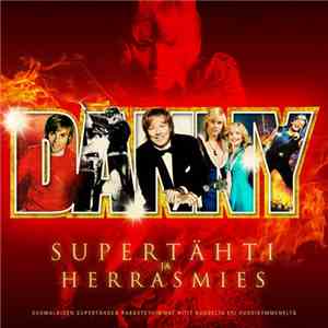 Danny  - Supertähti Ja Herrasmies download flac