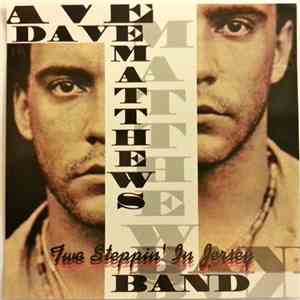 Dave Matthews Band - Two Steppin' In Jersey download flac