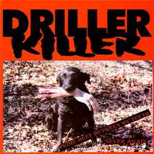 Driller Killer / Viu Drakh - Prime Beef Between My Teeth / Life Is A Bottlefield download flac