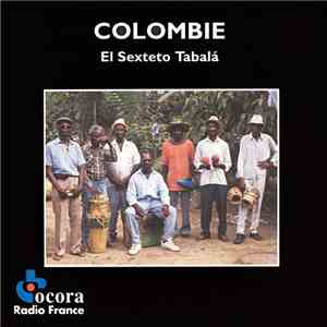 El Sexteto Tabalá - Colombie : El Sexteto Tabala download flac