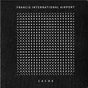 Francis International Airport - Cache download flac