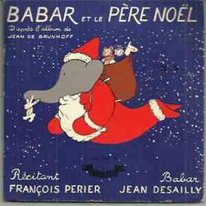 François Perier, Jean Desailly - N°5 - Babar Et Le Père Noël download flac