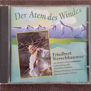 Friedbert Kerschbaumer - Der Atem des Windes download flac