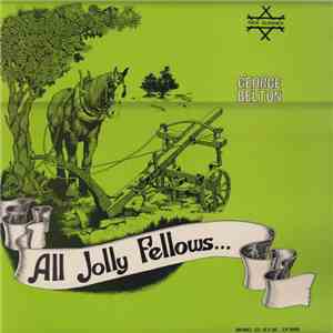 George Belton - All Jolly Fellows... download flac