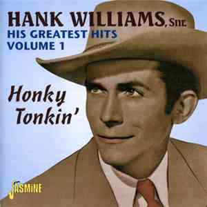 Hank Williams, Snr. - His Greatest Hits, Volume 1 - Honky Tonkin' download flac