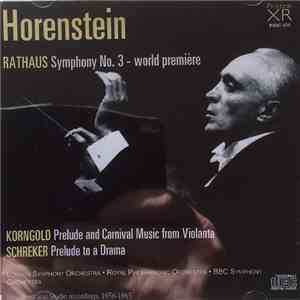 Horenstein, Rathaus, Korngold, Schreker - Symphony No. 3 / Prelude And Carnival Music From Violanta / Prelude To A Drama download flac