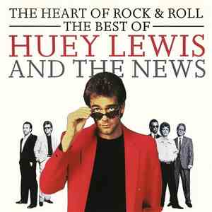 Huey Lewis & The News - The Heart Of Rock & Roll: The Best Of Huey Lewis And The News download flac
