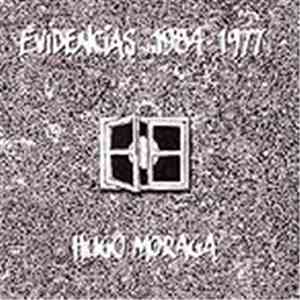 Hugo Moraga - Evidencias 1984-1977 download flac