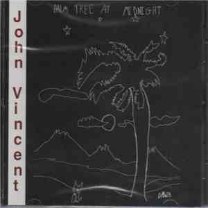 John Vincent  - Palm Tree At Midnight download flac