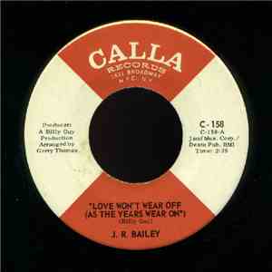 J.R. Bailey - Love Won't Wear Off (As The Years Wear On) download flac