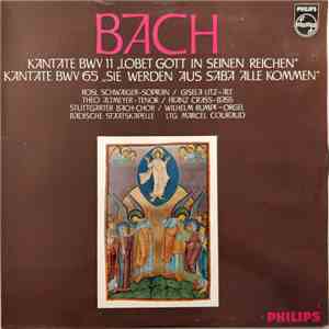 J.S. Bach, Rosl Schwaiger, Gisela Litz, Theo Altmeyer, Franz Crass, Choral Bach De Stuttgart, Badische Staatskapelle, Marcel Couraud - Kantate BWV 11 "Lobet Gott In Seinen Reichen" / Kantate BWV 65 "Sie Werden Aus Saba Alle Kommen" download flac