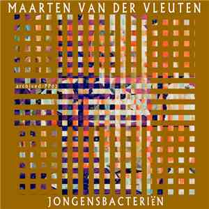 Maarten van der Vleuten - Jongensbacteriën download flac