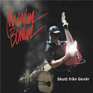 Magnum Bonum - Skott Från Gevär download flac