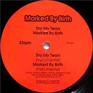 Marked By Birth - Dry My Tears / Marked By Birth download flac