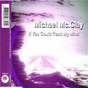 Michael Mc.Clay - If You Could Read My Mind download flac