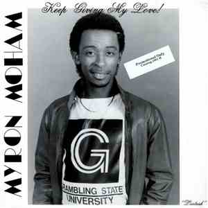 Myron Moham - Keep Giving My Love download flac