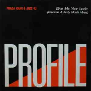 Praga Khan & Jade 4U - Give Me Your Lovin' download flac