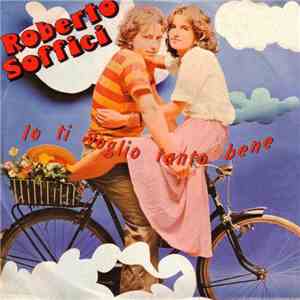 Roberto Soffici - Io Ti Voglio Tanto Bene download flac