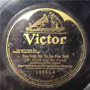Roger Wolfe Kahn And His Hotel Biltmore Orchestra, Edwin J. McEnelly's Orchestra - You Told Me To Go / Spanish Shawl download flac