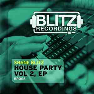 Shane Blitz - House Party EP, Vol.2 download flac