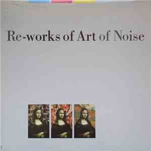 The Art Of Noise - Re-works Of Art Of Noise download flac