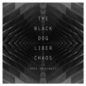 The Black Dog - Liber Chaos (Book Ov Aiwass) download flac