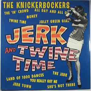 The Knickerbockers - Jerk And Twine Time download flac
