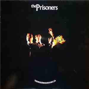 The Prisoners - Thewisermiserdemelza download flac