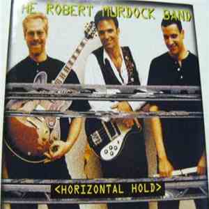The Robert Murdock Band - Horizontal Hold download flac