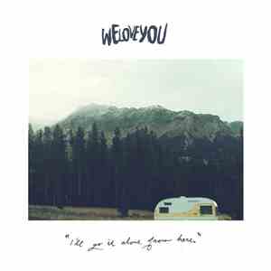 We Love You  - I'll Go It Alone From Here download flac