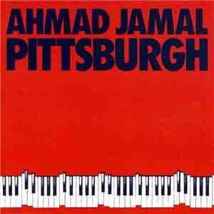 Ahmad Jamal - Pittsburgh download flac