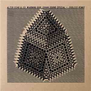 Alter Echo & E3  - Warning Dub Remixes download flac