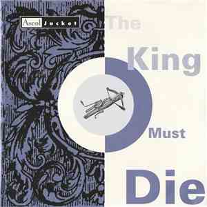 Ascot Jacket - The King Must Die download flac