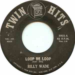 Billy Wade  / Chet Avery - Loop De Loop / Ruby Baby download flac