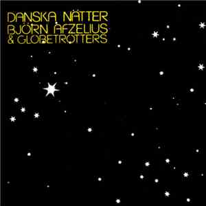 Björn Afzelius & Globetrotters - Danska Nätter download flac