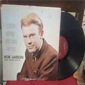 Bob Larson - One Step From God download flac