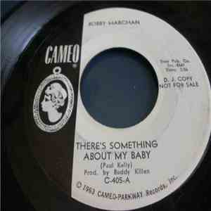 Bobby Marchan - There's Something About My Baby / Everything A Poor Man Needs download flac