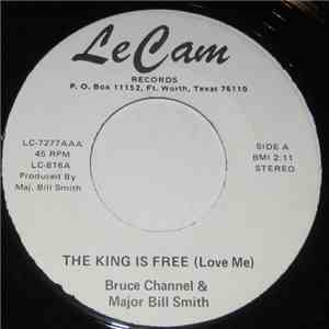 Bruce Channel And Major Bill Smith / Andy & The Dude - The King Is Free (Love Me) download flac