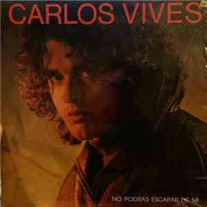 Carlos Vives - No Podras Escapar De Mi FLAC album