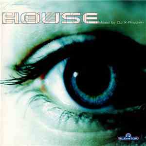 DJ X-Rhythm - Elevator House download flac