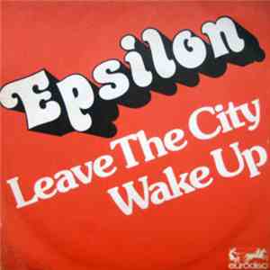 Epsilon  - Leave The City / Wake Up download flac