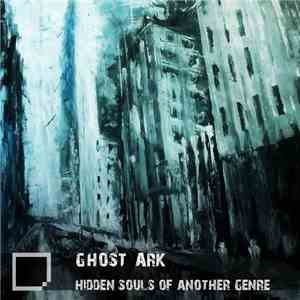 Ghost Ark - Hidden Souls Of Another Genre download flac